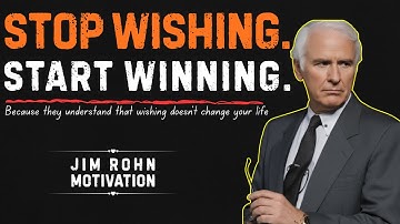 The Difference Between Winners and Wishers | Jim Rohn Motivation