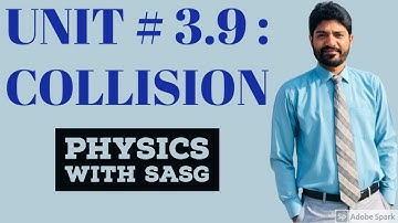 Unit # 3.9 Collision I Ch # 3 Forces And Motion I 1st Year Physics Federal Board 2020 Edition