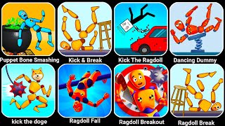Puppet Bone Smashing, Kick & Break, Kick The Ragdoll, Dancing Dummy, Ragdoll Break, Ragdoll Fall...
