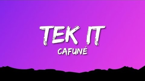 Cafuné   Tek It Lyrics
