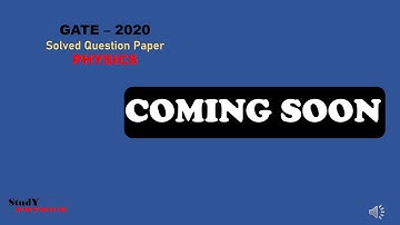 GATE 2020 PHYSICS SOLUTIONS