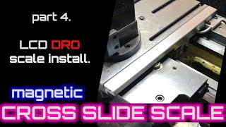 Cross Slide Scale Installation. Part 4