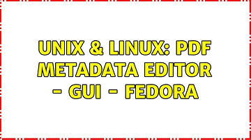 Unix & Linux: PDF metadata editor - GUI - FEDORA