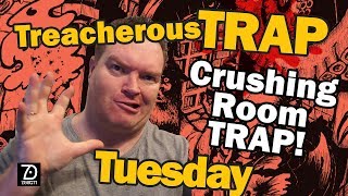 Crushing room trap for #Fantasy #TTRPGs - designing #traps for #DnD - Treacherous Trap Tuesday