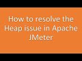 Heap memory issue | OOM exception | Jmeter | Performance testing