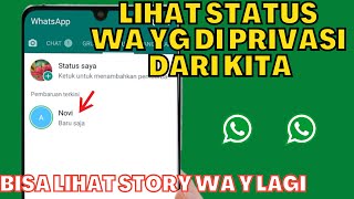CARA MELIHAT STATUS WA YANG DI PRIVASI DARI KITA | BISA LIHAT STORY WA DIA LAGI