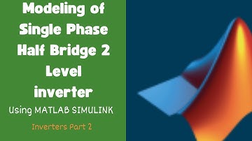 Shocking Power Electronic Secrets Revealed in Part 3 about Single Phase Half  Bridge 2Level inverter