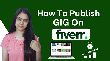 How to publish GIG on Fiverr for beginners in 2023 | Complete Step-by-step tutorial