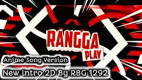 New Intro for Rangga Play | By RedBoyGemer1292 | Original Anime Song