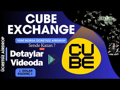 Yeni Borsa Airdrob'u İle Ücretsiz Dolar Kazan Cube Exchange #kripto