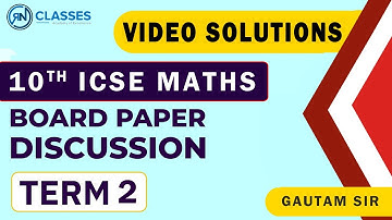 ICSE Class 10 Maths Semester 2 | Video Solutions | Paper Analysis |Paper Discussion|RNClasses#10icse