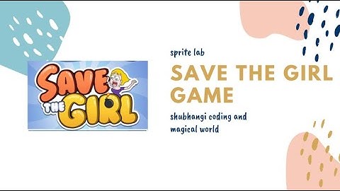 Save the girl in sprite lab | shubhangi coding and magical world