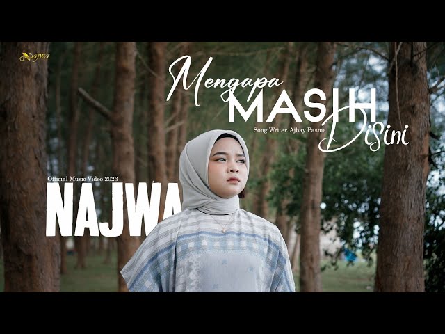 Najwa - Mengapa Masih Disini (Official Music Video) class=