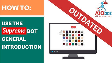 Supreme Bot - General Introduction & Demo