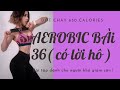 AEROBIC#36: Đốt mỡ thần tốc dành cho người khó giảm cân 🔥🔥🔥 650 calories