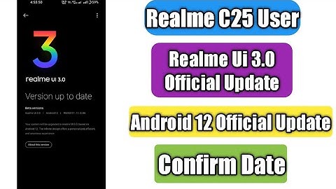 Realme C25 Android 12 Stable Update Date | Realme Ui 3.0