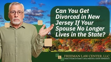 Can You Get Divorced in New Jersey If Your Spouse No Longer Lives in the State? | Freeman Law Center