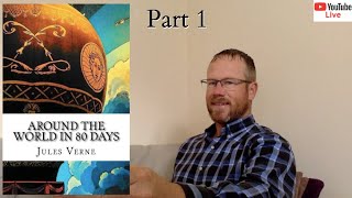 Live Reading | Jules Verne - Around the World in Eighty Days (Part 1 | ch.1-11)
