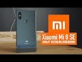 Обзор Xiaomi Mi 8 SE - технические характеристики смартфона