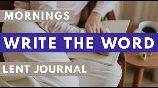 Lent Journal | Scripture Cards | Write the Word | Cultivate What Matters