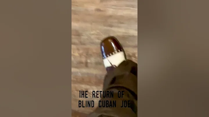 The return of Blind Cuban Joe