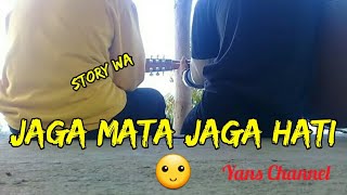 story wa bikin baper _Jaga mata jaga hati  By  Yans Channel