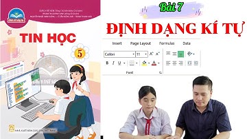 Bài 7 - Định Dạng Kí Tự - Tin học lớp 5 - Chân Trời Sáng Tạo | Thầy Tư Vui Tính