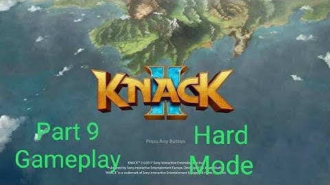 Knack 2 Ps4 Gameplay Hard Mode Part 9 Ending Its Game Time Baby