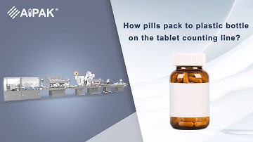 How pills pack to plastic bottle on the tablet counting line?