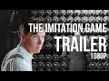 THE IMITATION GAME Movie Trailer (2014) 1080p HD