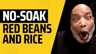 No-soak Red Beans and rice - easy recipe