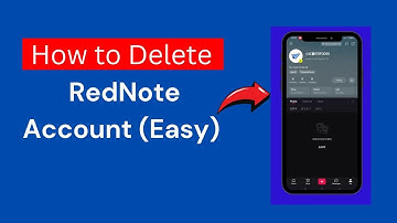 How To Delete RedNote Account (Easy)