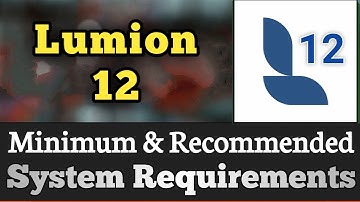 Lumion 12 System Requirements || Lumion 12 Requirements Minimum & Recommended