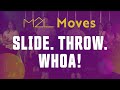 M2L Moves: &quot;Hop Out the Car&quot;-  Slide. Throw. Woah!