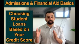 Choosing Student loans based on your Credit Score - TransUnion, Equifax, & Experian