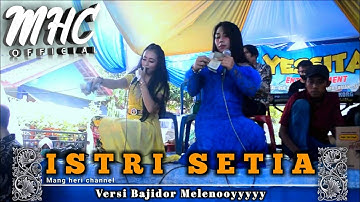 ISTRI SETIA VERSI BAJIDOR MELENOYYY || LIVEAUDIORECORD
