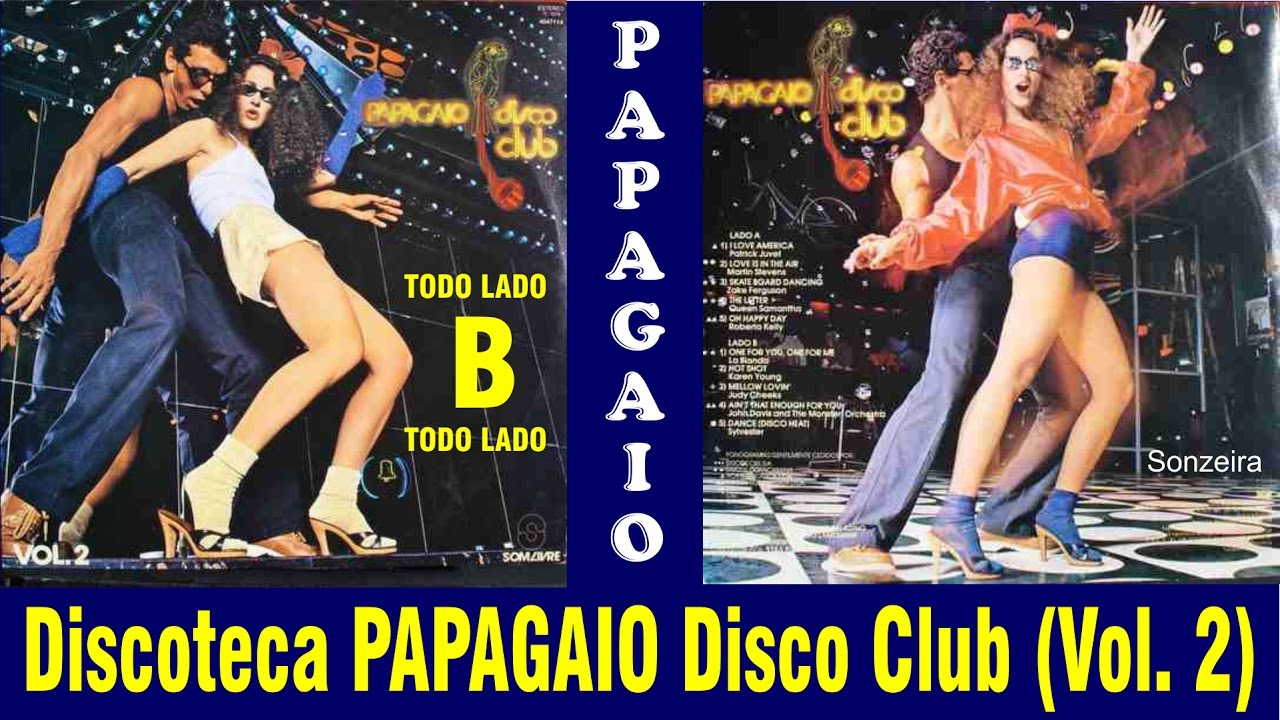 Discoteca Papagaio Disco Club - 1978 - Todo Lado B (Vol. 2) adlı videoyu YouTube'da izle Discoteca Papagaio Disco Club - 1978 - Todo Lado B (Vol. 2) adlı videoyu YouTube'da izle