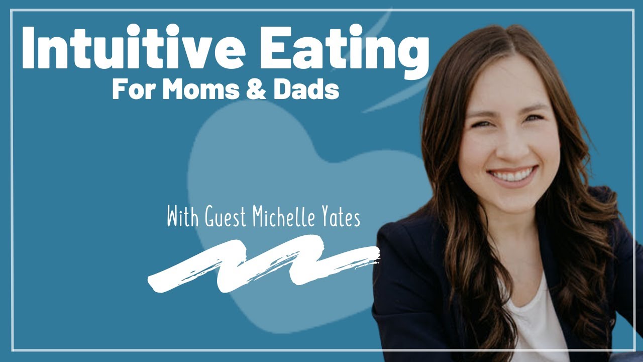 Intuitive Eating for Moms & Dads