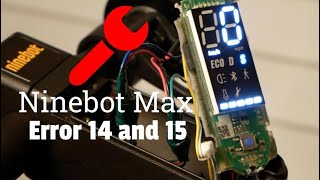 Ninebot Max G30P Error 14 and 15 Fix