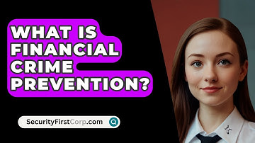 What Is Financial Crime Prevention? - SecurityFirstCorp.com