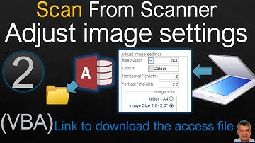 02 MS access scan(VBA)documents from the scanner Adjust image settings Resolution ,area ,color - b&w