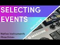 Selecting Events | Native Instruments Maschine+