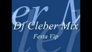 Dj cleber Mix Festa vip