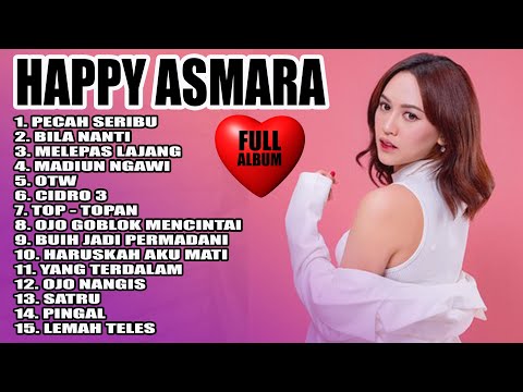 Pecah Seribu - Happy Asmara Full Album Dangdut Lagu Terbaru