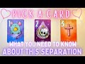 What you need to know about this separation pick a card super indepth love reading