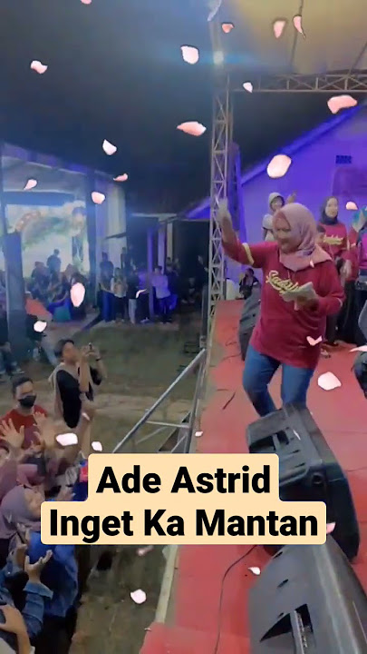 INGET KA MANTAN - Ade Astrid