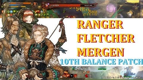 10th Balance Patch｜Buffs to Ranger, Fletcher, Mergen｜Tree of Savior