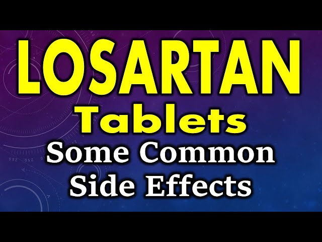 Losartan 50 Mg Side Effects