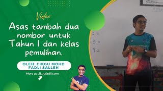 Asas tambah dua nombor untuk Tahun 1 dan kelas pemulihan. Asas tambah dua nombor untuk Tahun 1 dan kelas pemulihan.