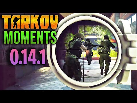 EFT Moments 0.14.1 ESCAPE FROM TARKOV | Highlights \u0026 Clips Ep.247